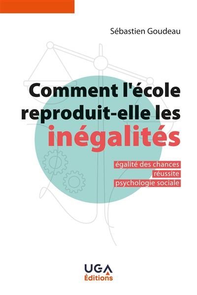 Comment l'école reproduit-elle les inégalités ?